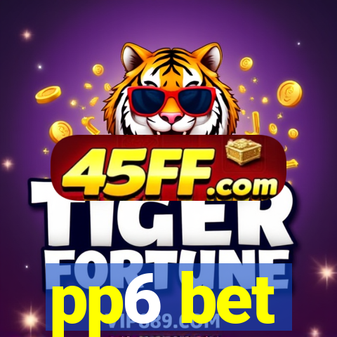 pp6 bet